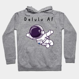 Delulu AF Hoodie